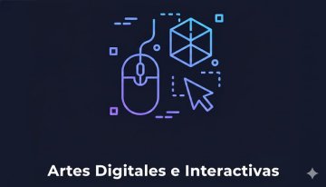 Imagen de 10.Artes Digitales e Interactivas